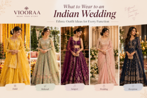 What to Wear to an Indian Wedding: Ethnic Outfit Ideas for Every Function
